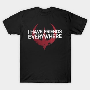 I Have Friends Everywhere Rebels T-Shirt
